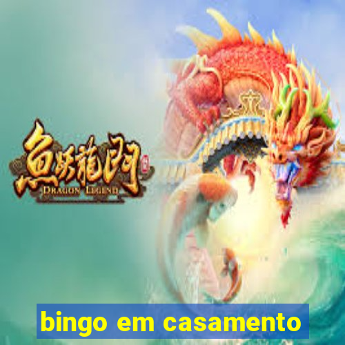 bingo em casamento